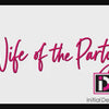 Wife of the Party Machine Embroidery Design | 6.39" x 2.24" | Digital Download