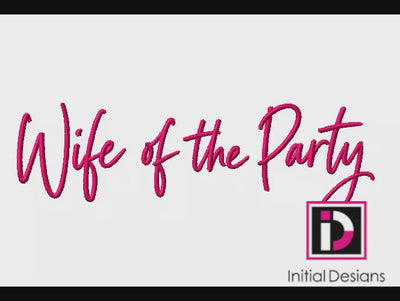 Wife of the Party Machine Embroidery Design | 6.39" x 2.24" | Digital Download
