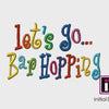 Let's Go…Bar Hopping - Curlie Letters