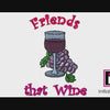 Friends That Wine