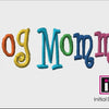 Dog Momma - Curlie Letters